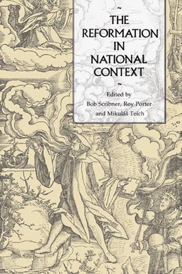 The Reformation in National Context by Robert Scribner, Roy P... - 9780521401555