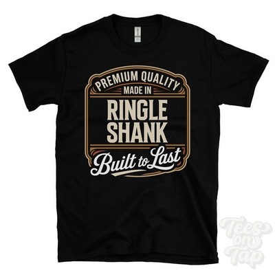 MADE IN RINGLE SHANK PREMIUM QUALITY BUILT TO LAST T-SHIRT langholm scotland