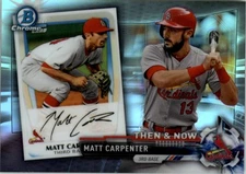 2017 Topps Chrome Bowman Then and Now #BTN19 Matt Carpenter - BB