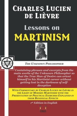 Lessons on Martinism: With Tested and Proven Exercises