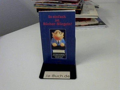 So einfach ist Bücher-Nörgeln! Sopper, Rudi:
