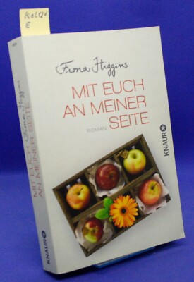 Mit euch an meiner Seite: Roman von Higgins, Fiona