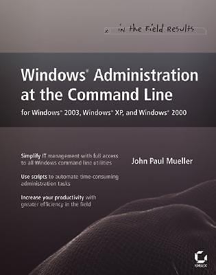 Windows Administration at the Command Line for Windows 2003, Windows XP, and Win