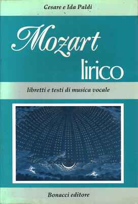 Mozart lirico - Cesare Paldi, Ida Paldi (Bonacci Editore) [1990]
