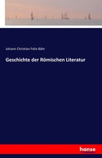 Johann Christian Felix Bähr | Geschichte der...