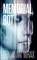 Memorial Bot Benjamin Wrax Taschenbuch Englisch 2023 Clink Street Publishing