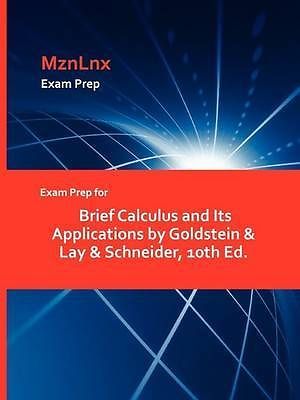 Exam Prep for Brief Calculus and Its Applications by Goldstein & Lay & Schneide