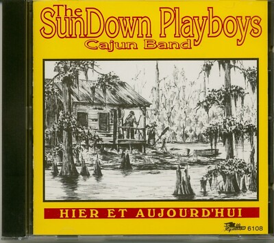 Hier Et Aujourd'hui by Sundown Playboys (CD, Nov-1994, Swallow Records)