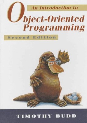 An Introduction to Object Oriented Programming Hardcover Timothy