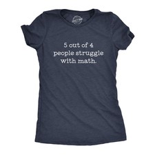 Womens 5 Out Of 4 People Struggle With Math T Shirt Funny Nerdy School Tee