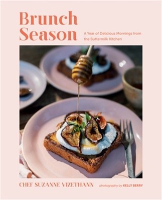 Brunch Season: A Year of Delicious Mornings from the Buttermilk Kitchen (Hardbac