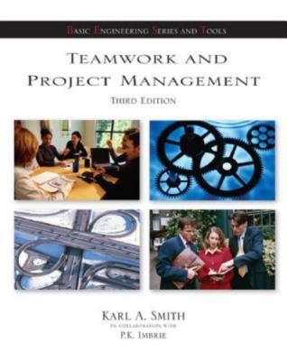 Teamwork and Project Management (McGraw-Hill's Best: Basic Engineering Series...