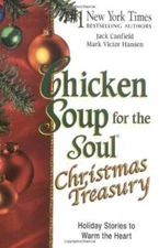 Chicken Soup for the Soul Christmas Treasury: Holiday Stories to Warm th - GOOD