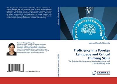 Proficiency in a Foreign Language and Critical Thinking Skills Meryem Mirioglu A