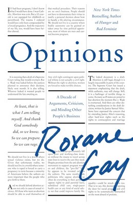 Opinions: A Decade of Arguments, Criticism, and Minding Other People s Bus...