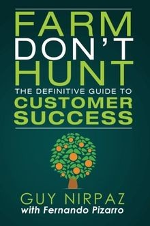 Farm Dont Hunt: The Definitive Guide to Customer Succes... | Buch | Zustand gut