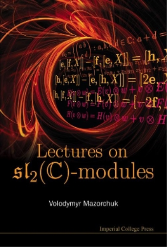 Volodymyr Mazorchuk Lectures On Sl_2(c)-modules (Copertina rigida)