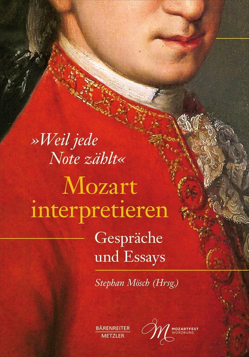 Stephan Mösch | Weil Jede Note Zählt : Mozart Interpretieren | Buch |