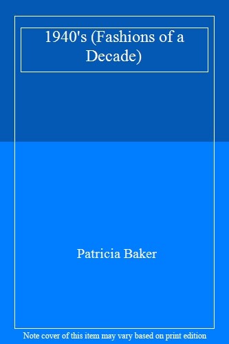 1940's (Fashions of a Decade),Patricia Baker - Bild 1 von 1