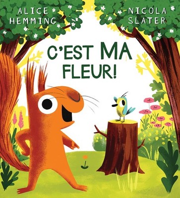 C'Est Ma Fleur! (French Edition) - paperback Hemming, Alice|Slater, Nicola