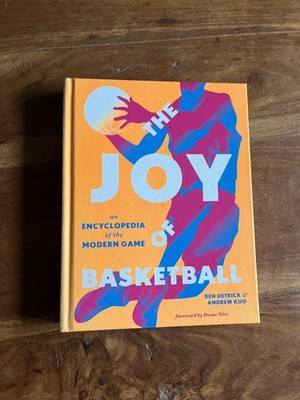 Joy of Basketball : An Encyclopedia of the Modern Game Detrick & Kuo