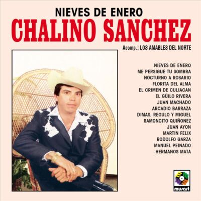 CHALINO SANCHEZ NIEVES DE ENERO NEW LP
