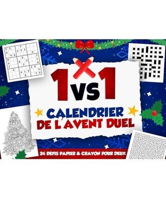 Calendrier de l Avent Duel 1vs1 - 24 Défis Papier & Crayon pour Deux: Calendr