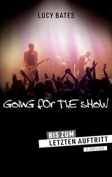 Going For The Show: ...bis zum letzten Auftritt von... | Buch | Zustand sehr gut