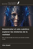 Kim GrøNli | DesentrañAr El Velo CuáNtico: Explorar Los Misterios De La Realidad