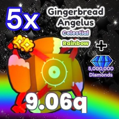 5x Rainbow Gingerbread Angelus + 5 Million Diamonds. PS99