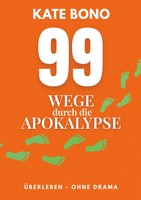 Kate Bono | 99 Wege Durch Die Apokalypse | Taschenbuch | Deutsch (2026) | 132 S.