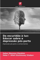 Da EscuridãO à Luz: Educar Sobre A DepressãO PóS-Parto Sahar Mansour Ebrahim