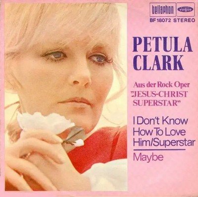 Petula Clark I Dont Know How To Love Him/Superstar / Maybe Vinyl Single 7inch