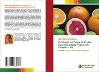 ProduçãO De Polpa De Frutas Na Comunidade PoçOs, Em Teixeira - Pb: Gomes (U. A.)