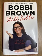 Still Bobbi : A Master Class in Resilience and Reinvention by Bobbi Brown (2025,