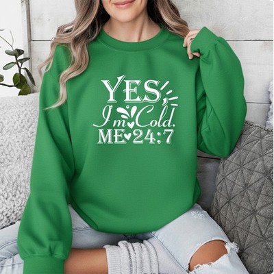 Womens Sweatshirts Fall Winter Letters Print Yes I'm Cold Me 24:7 Jumper