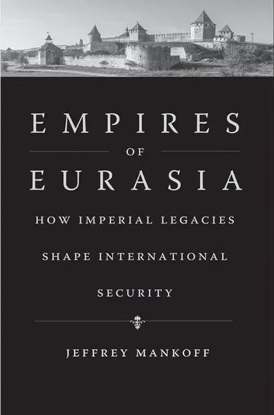Jeffrey Mankoff | Empires Of Eurasia | Buch | Englisch (2022)-image