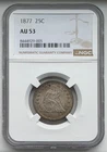1877 Seated Liberty Quarter - NGC AU53