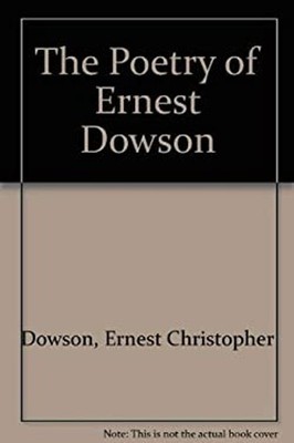The Poetry of Ernest Dowson Hardcover