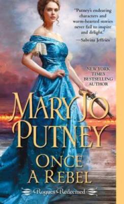 Once a Rebel (Rogues Redeemed) - Hardcover By Putney, Mary Jo - GOOD