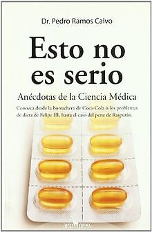 Esto no es serio : anécdotas de la ciencia médica v... | Buch | Zustand sehr gut