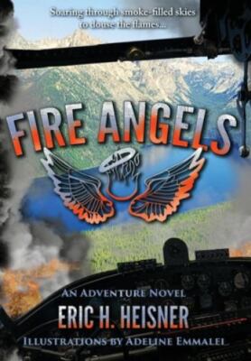 Fire Angels - 1956417001, Eric Heisner, hardcover