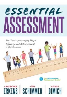 Essential Assessment: Six Tenets for Bringing Hope, Efficacy, and Achieve - GOOD