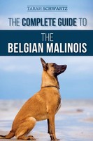 Tarah Schwartz | The Complete Guide To The Belgian Malinois | Taschenbuch (2020)