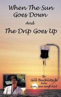 When The Sun Goes Down And The Drip Goes Up Gill Bucklitsch Taschenbuch Englisch