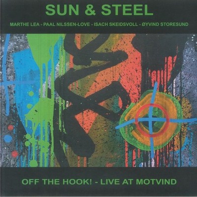 SUN & STEEL - Off The Hook! Live At Motvind - Vinyl (LP)