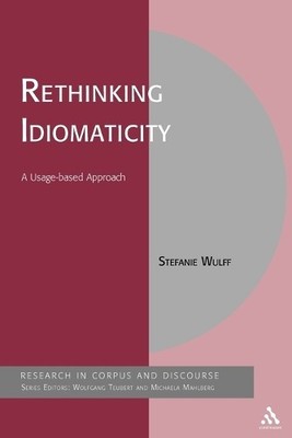 Stefanie Wulff Rethinking Idiomaticity (Paperback) (UK IMPORT)