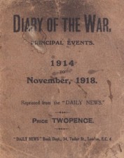 Diary of the War Principal Events World War 1 1914 - 1918 The Great War