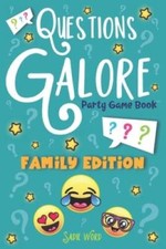 Questions Galore Party Game Book: Family Edition: An Entertaining Questio - GOOD
