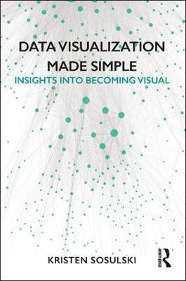 Data Visualization Made Simple - 9781138503915